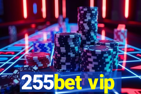 255bet vip